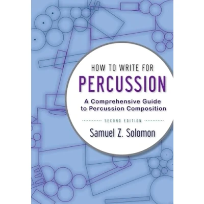 Abbildung von How to Write for Percussion: A Comprehensive Guide Percussion Composition