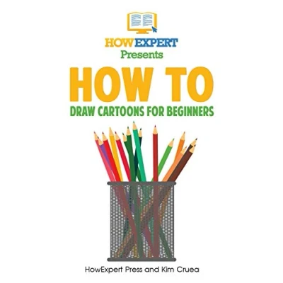 Abbildung von How To Draw Cartoons For Beginners: Your Step By Guide Drawing Beginners