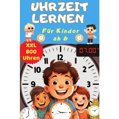 Abbildung von Uhrzeit lernen für Kinder ab 6 Uhr 6: Das Buch zum Uhren lesen Mädchen und Jungen Zeit in der ... Zeiten üben auch 4, 5, 7, 8