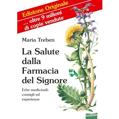 Abbildung von La Salute dalla Farmacia del Signore: Erbe medicinali: consigli ed esperienze