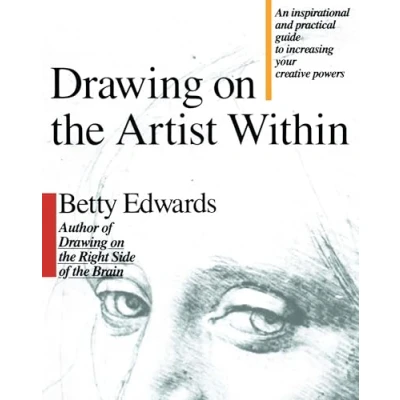 Abbildung von Drawing on the Artist Within: An Inspirational and Practical Guide to Increasing Your Creative Powers