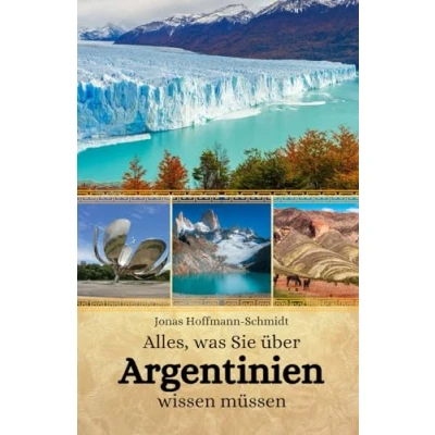 Abbildung von Alles, was Sie über Argentinien wissen müssen