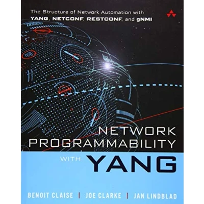 Abbildung von Network Programmability with YANG: The Structure of Automation YANG, NETCONF, RESTCONF, and gNMI