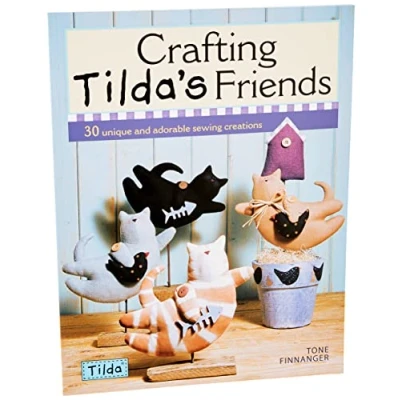 Abbildung von Crafting Tilda&#039;s Friends: 30 Unique and Adorable Sewing Creations