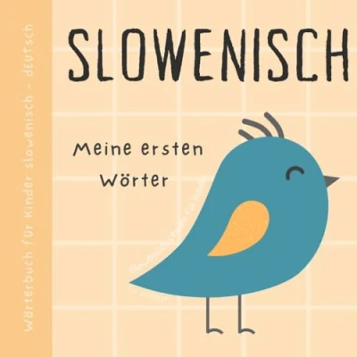 Abbildung von Wörterbuch Slowenisch Deutsch, Meine ersten Wörter, Lernen für Anfänger und Kinder: Vokabeln mit Bildern Slowenisches Buch Babys, Knjige v slovenščini za otroke