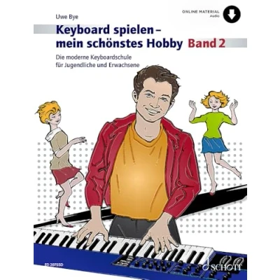 Abbildung von Keyboard spielen mein schönstes Hobby: Die moderne Keyboardschule für Jugendliche und Erwachsene. Band 2. Keyboard. (Keyboard Hobby, 2)