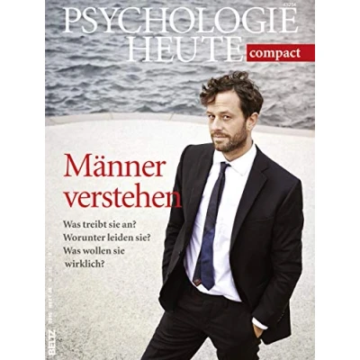 Abbildung von Psychologie Heute Compact 40: Männer verstehen!: Was treibt sie an? Worunter leiden sie? wollen wirklich?