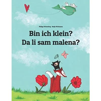 Abbildung von Bin ich klein? Da li sam malena?: Kinderbuch Deutsch Bosnisch (zweisprachig/bilingual) (Bilinguale Bücher (Deutsch Bosnisch) von Philipp Winterberg)