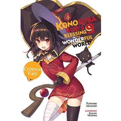 Abbildung von Konosuba: God&#039;s Blessing on This Wonderful World!, Vol. 9 (light novel): Crimson Fate Volume (KONOSUBA LIGHT NOVEL SC)