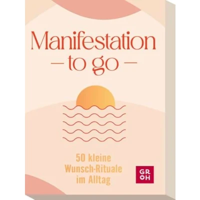 Abbildung von Manifestation to go: 50 kleine Wunsch Rituale im Alltag Kartenbox Affirmationen zur Unterstützung der täglichen und Stärkung positiver Gedanken (Affirmationskarten go)