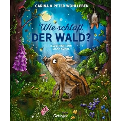 Abbildung von Wie schläft der Wald?: Wunderbare Gute Nacht Geschichte aus dem Wald für alle kleinen Naturfans ab 24 Monaten (Oetinger natur)
