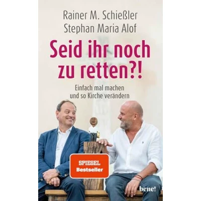Abbildung von Seid ihr noch zu retten?!: Einfach mal machen und so Kirche verändern