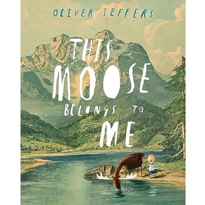 Abbildung von This Moose Belongs to Me: Bilderbuch