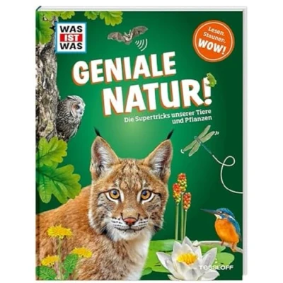 Abbildung von WAS IST Geniale Natur! Die Supertricks unserer Tiere und Pflanzen / Viele Steckbriefe, Fotos Illustrationen Mit Lebensräumen vom Wattenmeer ... für Kinder ab 8 Jahren (WAS Edition)