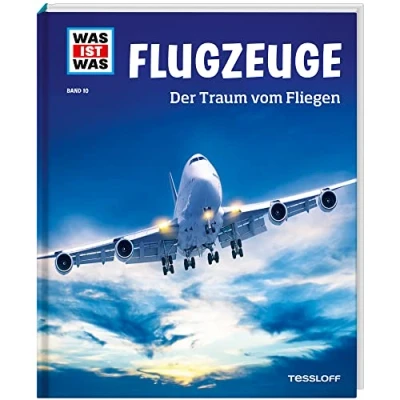 Abbildung von WAS IST Band 10 Flugzeuge. Der Traum vom Fliegen (WAS Sachbuch, 10)