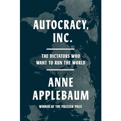 Abbildung von Autocracy, Inc.: the Dictators Who Want to Run World