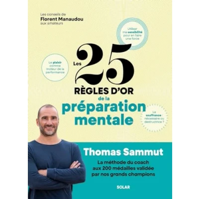Abbildung von Les 25 règles d&#039;or de La préparation mentale: méthode du coach aux 200 médailles validée par nos grands champions