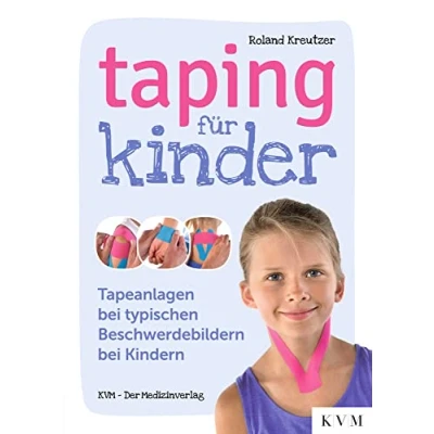 Abbildung von Taping für Kinder: Tapeanlagen bei typischen Beschwerdebildern Kindern