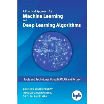 Abbildung von Machine Learning and Deep Algorithms: Tools Techniques Using MATLAB Python