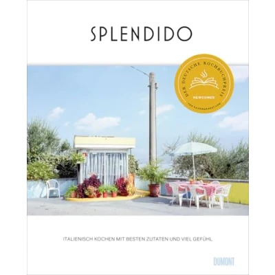 Abbildung von Splendido: Italienisch kochen mit besten Zutaten und viel Gefühl