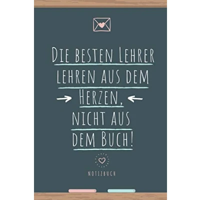 Abbildung von DIE BESTEN Lehrer LEHREN AUS DEM HERZEN, NICHT BUCH! NOTIZBUCH: A5 Notizbuch blanko als Geschenk für Danke Abschiedsgeschenk ... Lehramt Studenten Referendare Dozenten