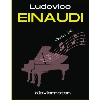 Abbildung von Ludovico Einaudi Klaviernoten: 28 Berühmte Lieder für Klavier Solo