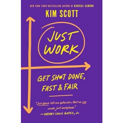 Abbildung von Just Work: How to Root Out Bias, Prejudice, and Bullying Build a Kick Ass Culture of Inclusivity