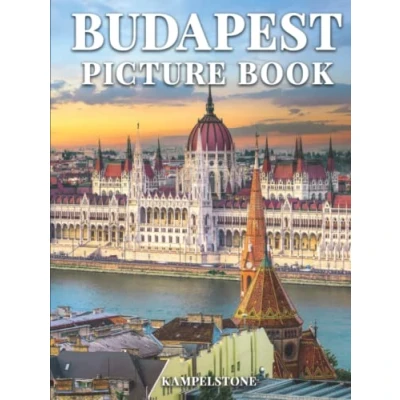 Abbildung von Budapest Picture Book: 100 Beautiful Images of Budapest&#039;s City, Landscapes, Culture and More Perfect Gift or Hardcover Coffee Table Book