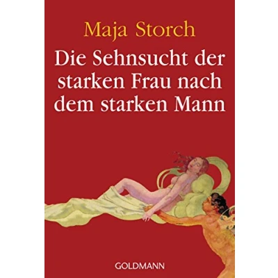 Abbildung von Die Sehnsucht der starken Frau nach dem Mann
