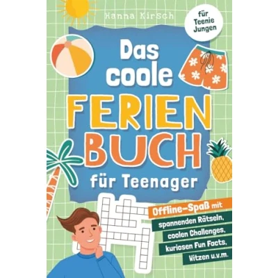 Abbildung von Das coole Ferienbuch Für Teenager Jungen: Offline Spaß mit spannenden Rätseln, coolen Challenges, kuriosen Fun Facts, Witzen und vielem mehr. Jungen ab 10 Jahren.