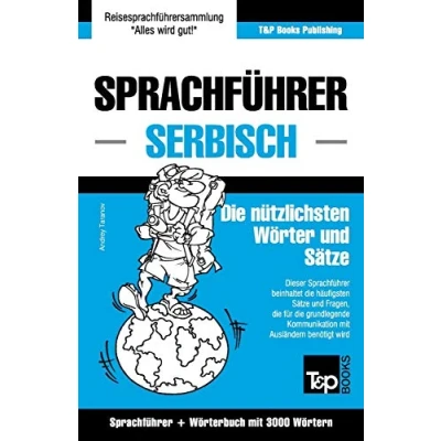 Abbildung von Sprachführer Deutsch Serbisch und thematischer Wortschatz mit 3000 Wörtern (German Collection, Band 256)