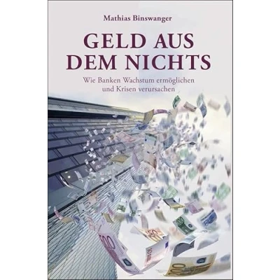 Abbildung von Geld aus dem Nichts: Wie Banken Wachstum ermöglichen und Krisen verursachen