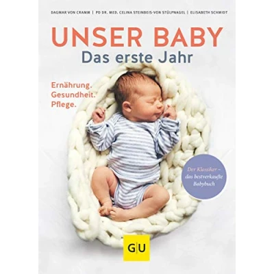 Abbildung von Unser Baby. Das erste Jahr: Ernährung Gesundheit Pflege (GU Baby)