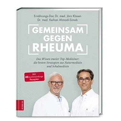 Abbildung von Gemeinsam gegen Rheuma: Das Wissen zweier Top Mediziner: Die besten Strategien aus Naturmedizin und Schulmedizin