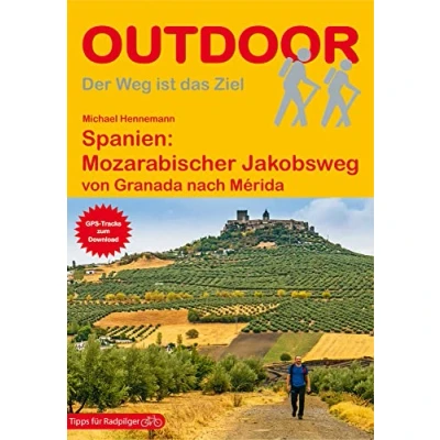 Abbildung von Spanien: Mozarabischer Jakobsweg: von Granada nach Mérida (OutdoorHandbuch, Band 227)