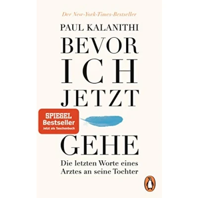 Abbildung von Bevor ich jetzt gehe: Die letzten Worte eines Arztes an seine Tochter