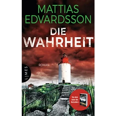Abbildung von Die Wahrheit: Roman Nach den SPIEGEL Bestsellern „Die Lüge“ und Bosheit“ der neue packende vom skandinavischen Meister subtilen Spannung!