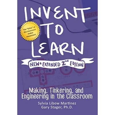 Abbildung von Invent to Learn: Making, Tinkering, and Engineering in the Classroom