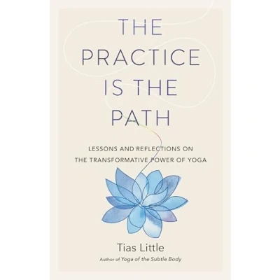 Abbildung von the Practice Is Path: Lessons and Reflections on Transformative Power of Yoga