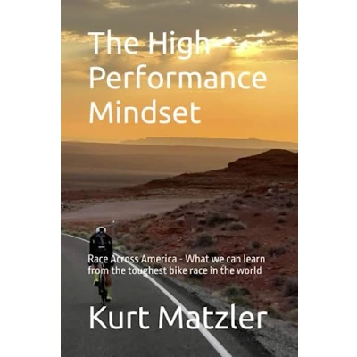 Abbildung von the High Performance Mindset: race Across America What we can learn from toughest bike in world