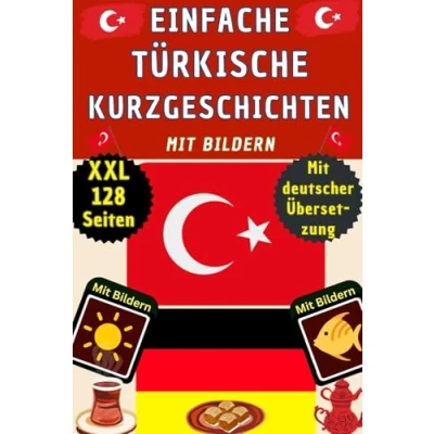 Abbildung von Türkische Kurzgeschichten mit Bildern Türkisch Deutsch zweisprachig Buch lernen für Anfänger, Kinder und Erwachsene Grundwortschatz ... als visuelles Wörterbuch Kinderbuch