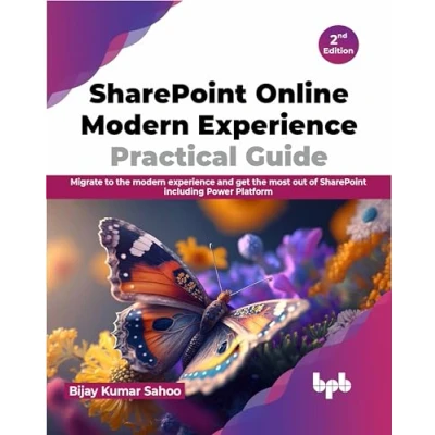Abbildung von SharePoint Online modern experience Practical Guide: Migrate to the and get most out of including Power Platform 2nd Edition