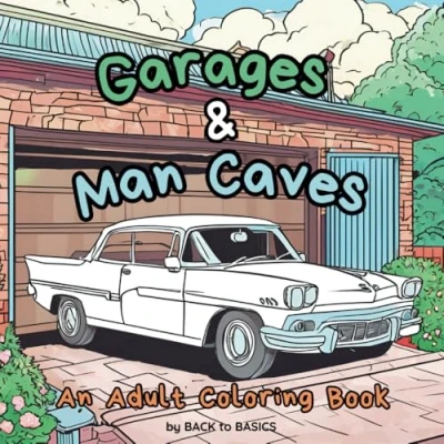 Abbildung von Garages and Man Caves: An Adult Coloring Book (Adult Books)