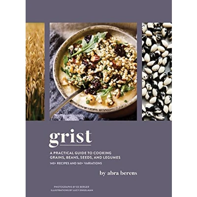 Abbildung von Grist: A Practical Guide to Cooking Grains, Beans, Seeds, and Legumes
