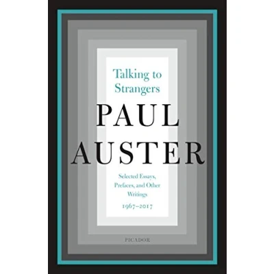 Abbildung von Talking to Strangers: Selected Essays, Prefaces, and Other Writings, 1967 2017