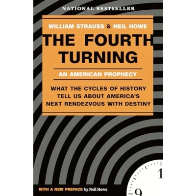 Abbildung von the Fourth Turning: What Cycles of History Tell Us About America&#039;s Next Rendezvous with Destiny