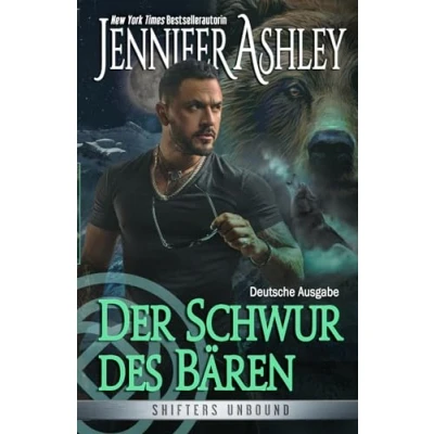Abbildung von Der Schwur des Bären (Shifters Unbound: Deutsche Ausgabe, Band 15)