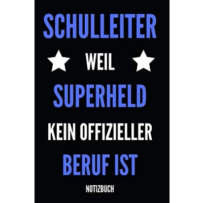 Abbildung von Schulleiter weil Superheld kein offizieller Beruf ist Notizbuch: Planer oder Tagebuch Schuldirektor / 110 linierte Seiten im praktischen A5 Format