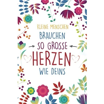 Abbildung von Kleine Menschen brauchen so große Herzen wie deins: A5 ERZIEHERIN notizbuch, geschenk für Erzieherinnen, Geschenke zum Danke sagen, Geburtstag oder Weihnachten
