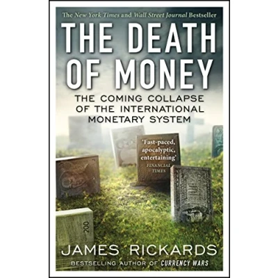 Abbildung von the Death of Money: Coming Collapse International Monetary System